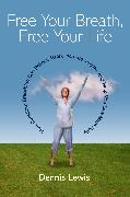 Free Your Breath, Free Your Life