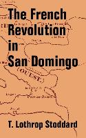 The French Revolution in San Domingo