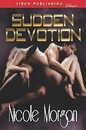 Sudden Devotion (Siren Publishing Classic)