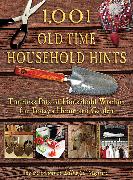 1,001 Old-Time Household Hints: Timeless Bits of Household Wisdom for Today's Home and Garden