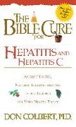 Bible Cure for Hepatitis C: Ancient Truths, Natural Remedies and the Latest Findings for Your Health Today