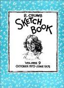 R. Crumb Sketchbook Vol. 9: October 1972-June 1975