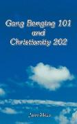 Gang Banging 101 and Christianity 202