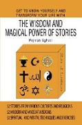 Get to Know Yourself and Transform Your Life with the Wisdom and Magical Power of Stories