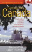 Getting Into Canada: How to Make a Successful Application for Permanent or Tempor