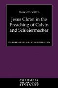 Jesus Christ in the Preaching of Calvin and Schleiermacher