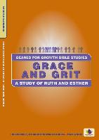 Grace and Grit: A Study of Ruth and Esther