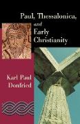 Paul, Thessalonica, and Early Christianity