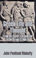Greek Life and Thought: From the Death of Alexander to the Roman Conquest