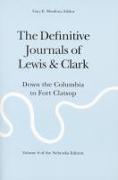 The Definitive Journals of Lewis and Clark, Vol 6
