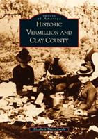 Historic Vermillion and Clay County