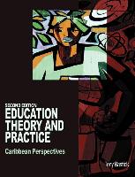 Education Theory and Practice: Caribbean Perspectives