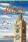 Hawaii's War Years, 1941-1945