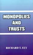 Monopolies and Trusts