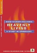 Heavenly Living: A Study in Ephesians