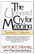 Unheard Cry for Meaning