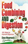 Food Combining & Digestion: 101 Ways to Improve Digestion