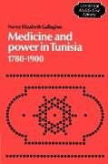 Medicine and Power in Tunisia, 1780 1900