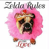 Zelda Rules on Love: A Zelda Wisdom Book