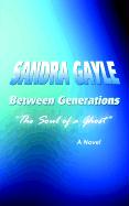 Between Generations: "The Soul of a Ghost"