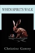 When Spirits Walk