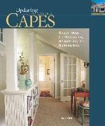 Capes: Design Ideas for Renovating, Remodeling, and Building New