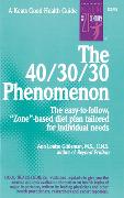 The 40/30/30 Phenomenon the Easy-To-Follow, "Zone"-Based Diet Plan Tailored for Individual Needs