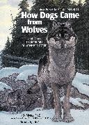 How Dogs Came from Wolves