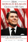 How Ronald Reagan Changed My Life