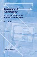 Governance in "cyberspace": Access and Public Interest in Global Communications