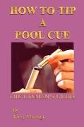 "How To Tip a Pool Cue"