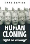 Human Cloning -Right or Wrong?