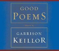 Good Poems: Selected and Introduced by Garrison Keillor