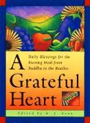 A Grateful Heart: Daily Blessings for the Evening Meal from Buddha to the Beatles