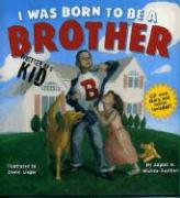 I Was Born to Be a Brother