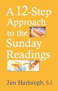 A 12-Step Approach to the Sunday Readings