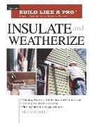 Insulate and Weatherize: For Energy Efficiency at Home