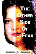 The Other Side of . . . Fear
