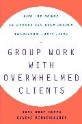Group Work with Overwhelmed Clients
