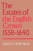 The Estates of the English Crown, 1558 1640