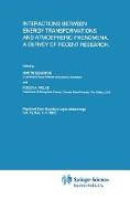 Interactions between Energy Transformations and Atmospheric Phenomena. A Survey of Recent Research