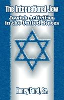 The International Jew: Jewish Activities in the United States