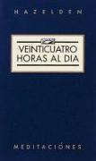 Veinticuatro Horas Al Dia (Twenty-Four Hours a Day)