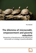 The dilemma of microcredit, empowerment and poverty reduction