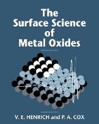 The Surface Science of Metal Oxides