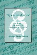 Say Can You Deny Me: A Guide to Surviving Music by Women from the 16th Through the 18th Centuries