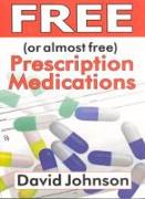 Free (or Almost Free) Prescription Medications: Where and How to Get Them