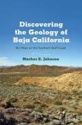 DISCOVERING THE GEOLOGY OF BAJA CALIFORNIA