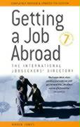 Getting a Job Abroad, 7th Ed.: The International Jobseeker's Directory