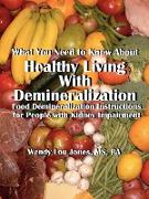 Healthy Living with Demineralization